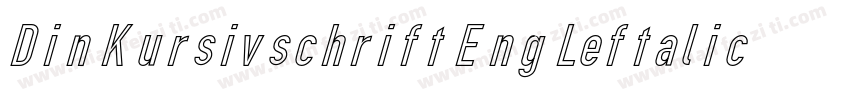 Din Kursivschrift Eng Leftalic字体转换